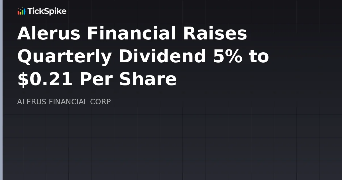Alerus Financial Raises Quarterly Dividend 5% to $0.21 Per Share