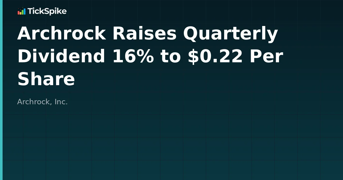 Archrock Raises Quarterly Dividend 16% to $0.22 Per Share