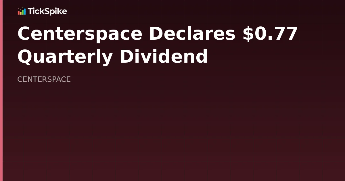Centerspace Declares $0.77 Quarterly Dividend