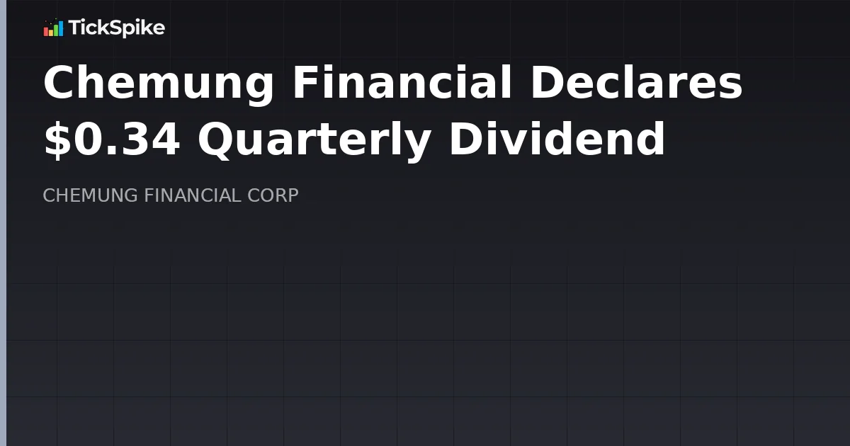 Chemung Financial Declares $0.34 Quarterly Dividend