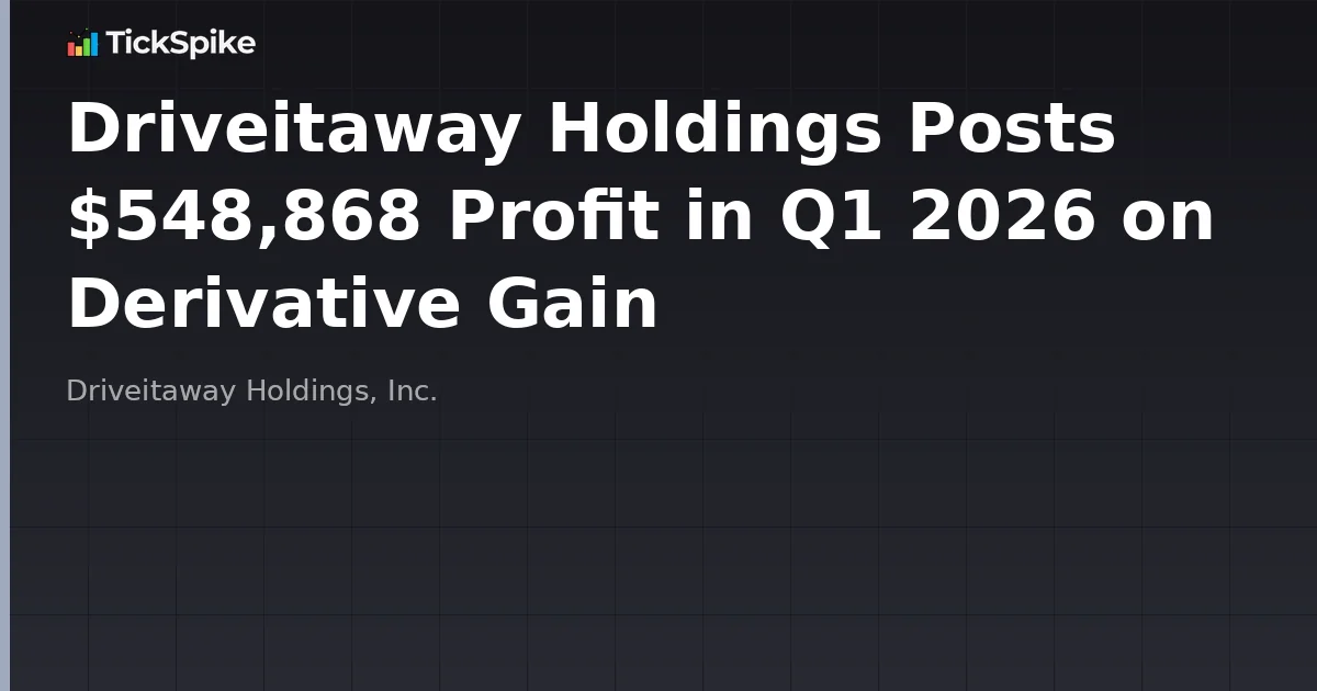 Driveitaway Holdings Posts $548,868 Profit in Q1 2026 on Derivative Gain