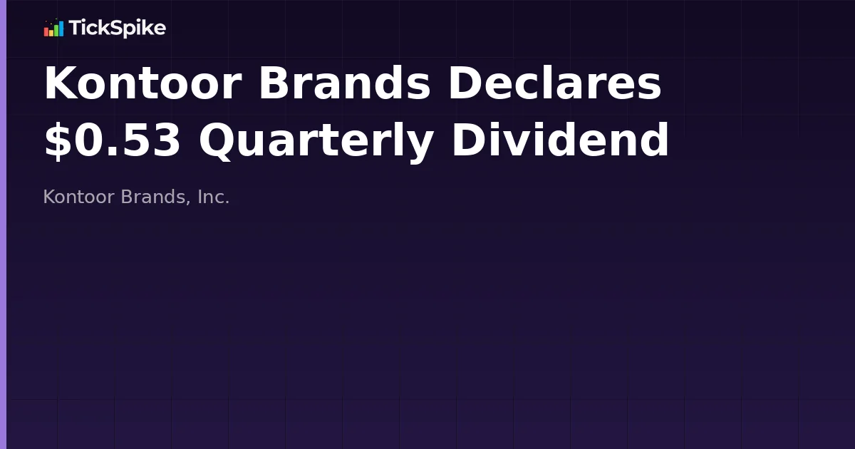 Kontoor Brands Declares $0.53 Quarterly Dividend