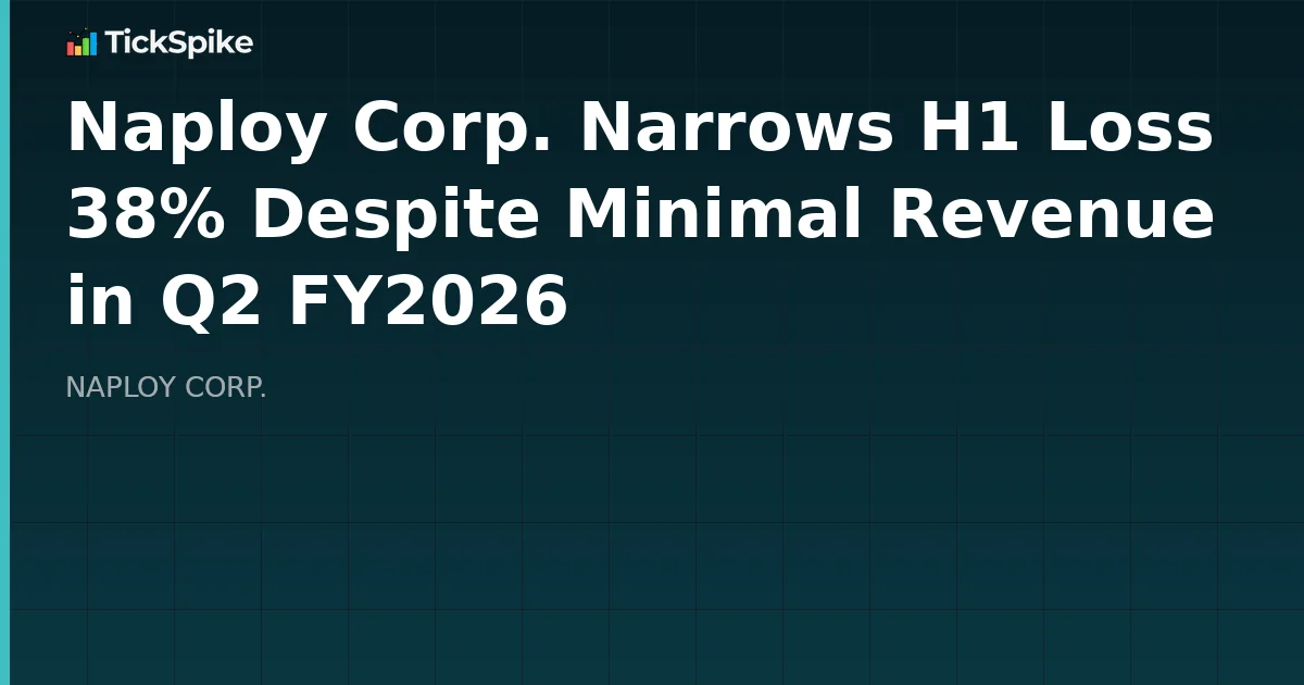 Naploy Corp. Narrows H1 Loss 38% Despite Minimal Revenue in Q2 FY2026