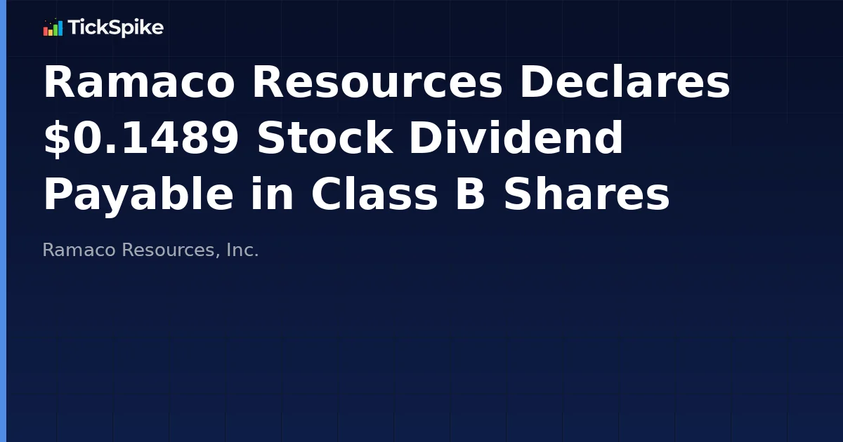 Ramaco Resources Declares $0.1489 Stock Dividend Payable in Class B Shares