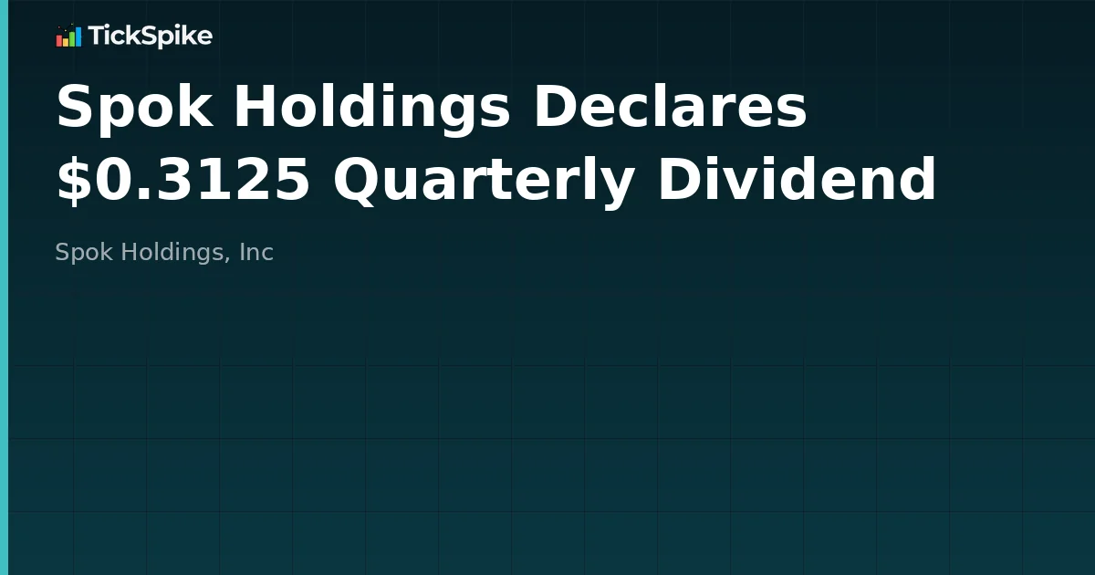 Spok Holdings Declares $0.3125 Quarterly Dividend