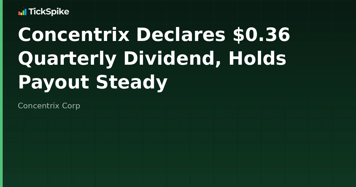 Concentrix Declares $0.36 Quarterly Dividend, Holds Payout Steady