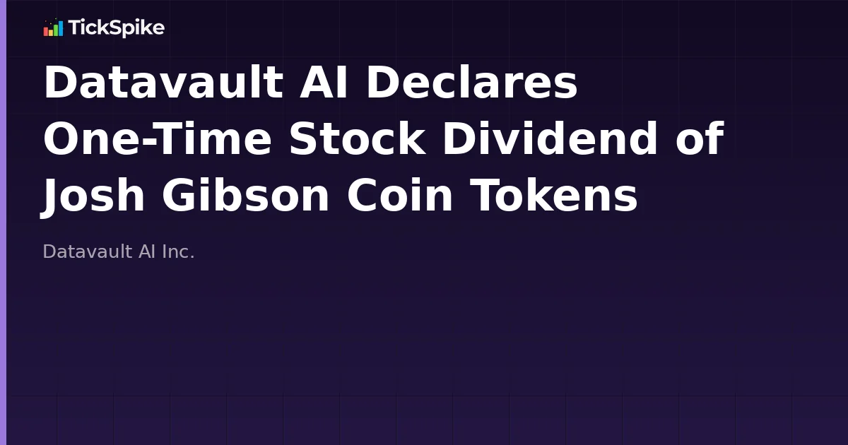 Datavault AI Declares One-Time Stock Dividend of Josh Gibson Coin Tokens