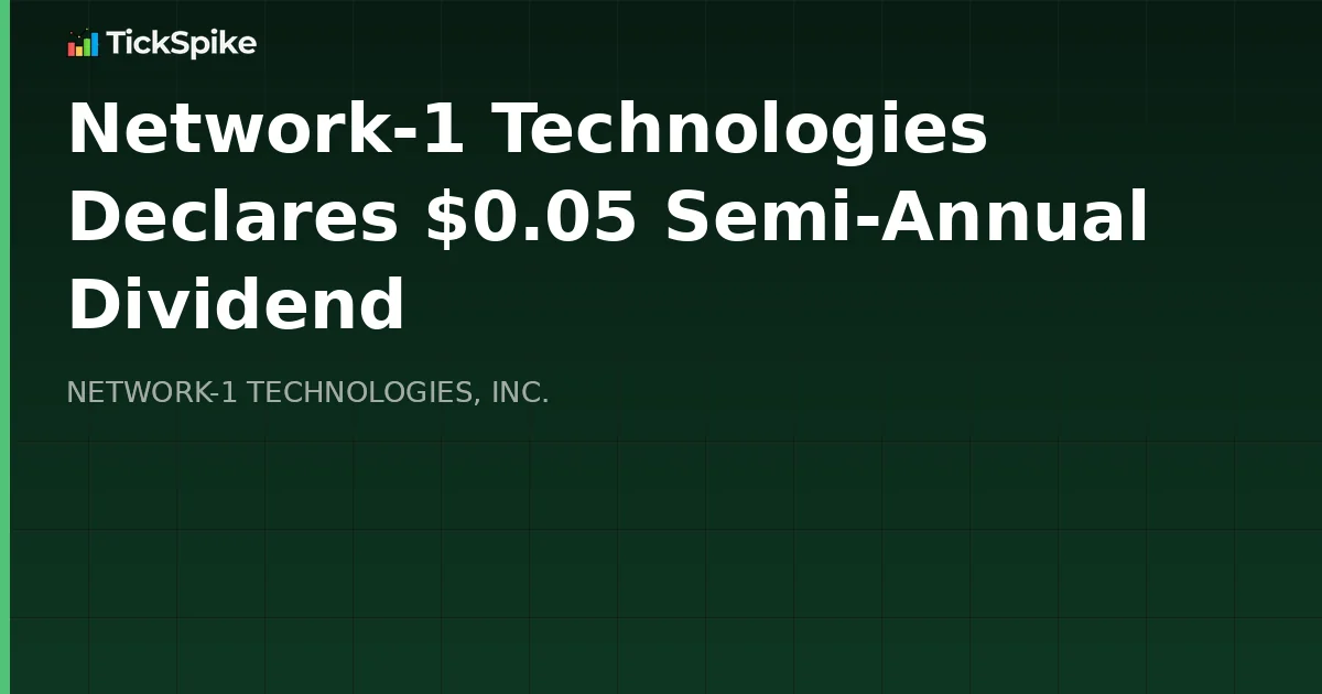 Network-1 Technologies Declares $0.05 Semi-Annual Dividend
