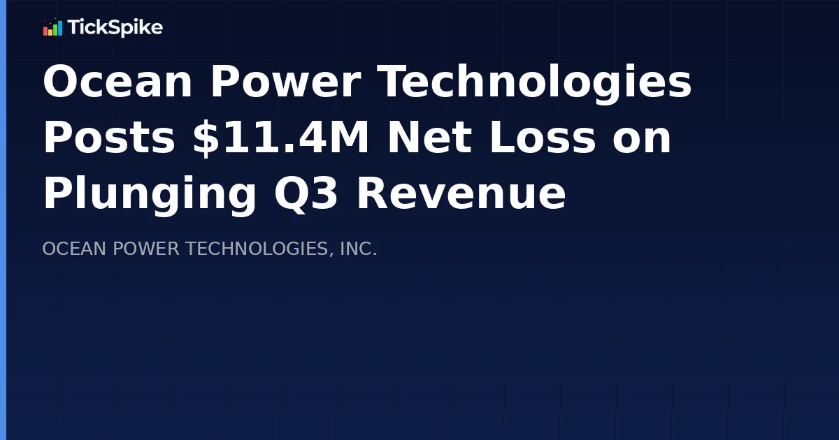 Ocean Power Technologies Posts $11.4M Net Loss on Plunging Q3 Revenue
