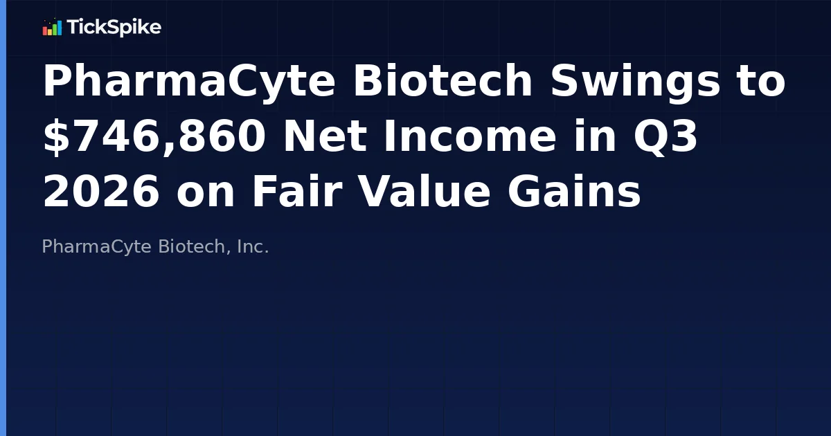 PharmaCyte Biotech Swings to $746,860 Net Income in Q3 2026 on Fair Value Gains