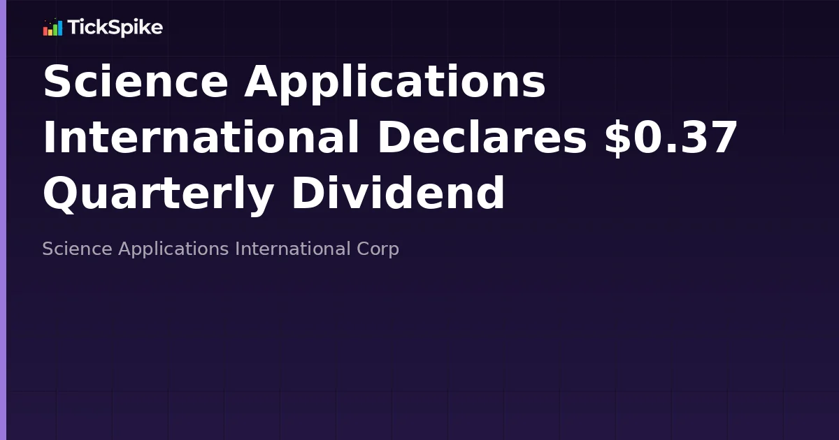 Science Applications International Declares $0.37 Quarterly Dividend