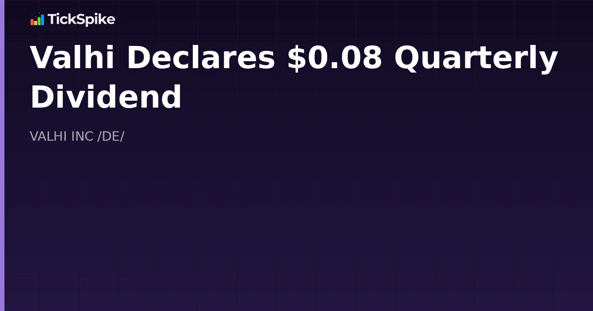 Valhi Declares $0.08 Quarterly Dividend