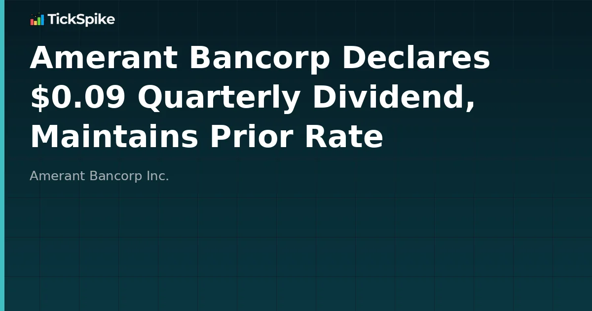 Amerant Bancorp Declares $0.09 Quarterly Dividend, Maintains Prior Rate