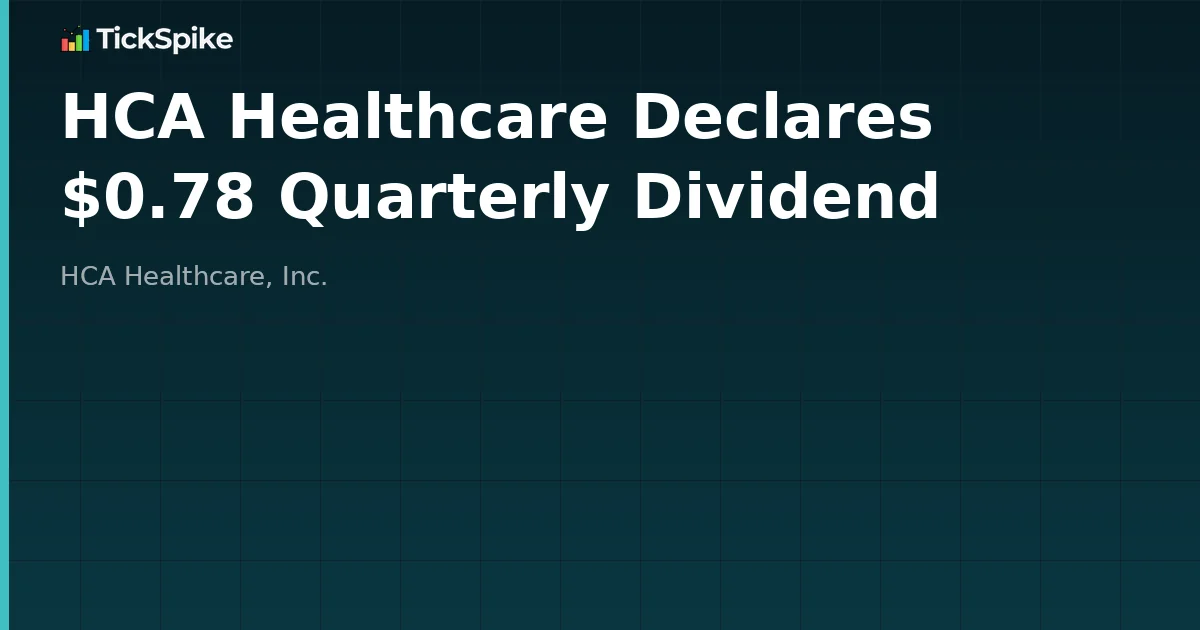 HCA Healthcare Declares $0.78 Quarterly Dividend