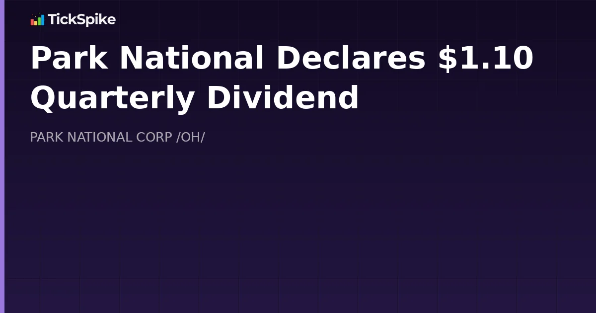 Park National Declares $1.10 Quarterly Dividend