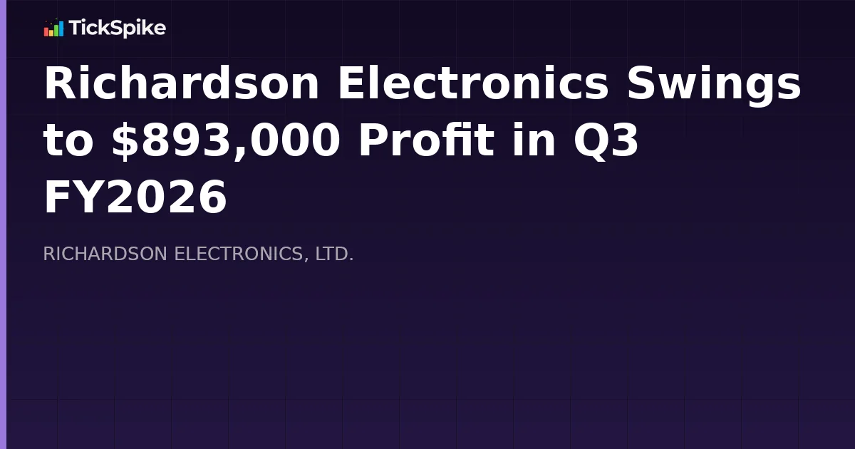 Richardson Electronics Swings to $893,000 Profit in Q3 FY2026