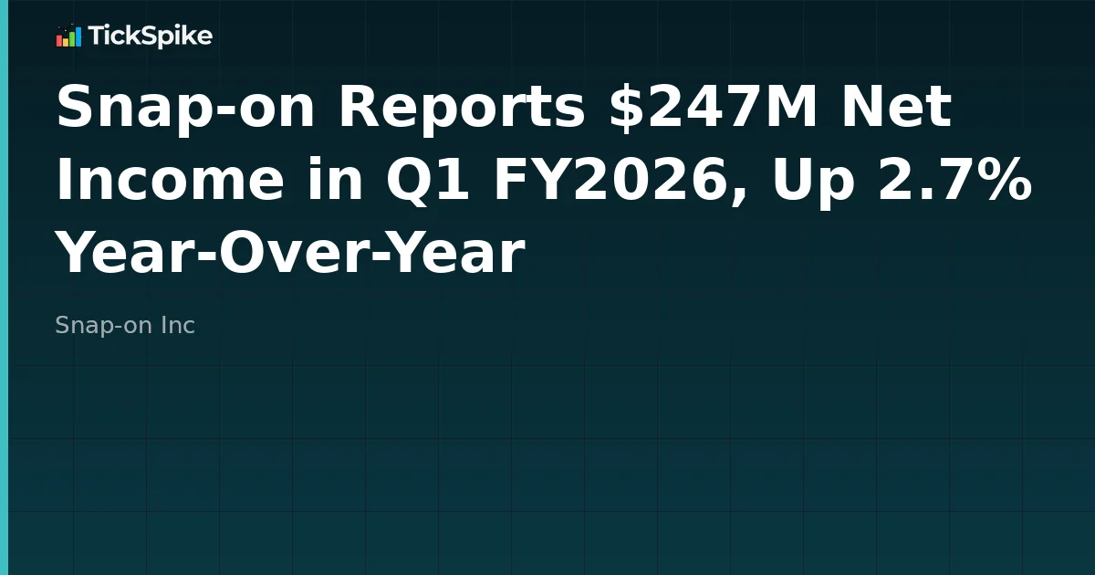 Snap-on Reports $247M Net Income in Q1 FY2026, Up 2.7% Year-Over-Year