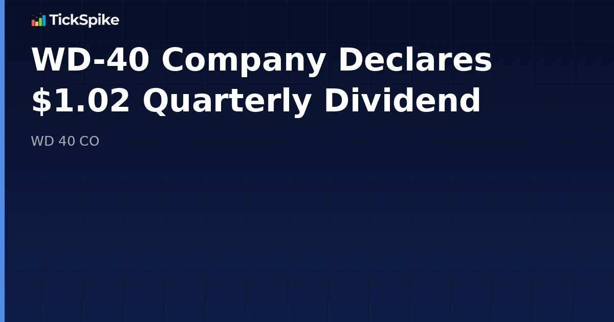 WD-40 Company Declares $1.02 Quarterly Dividend